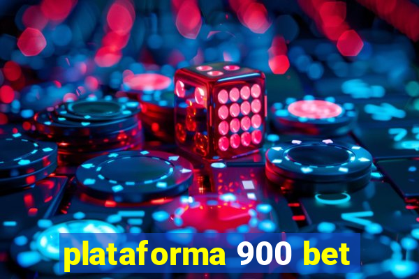 plataforma 900 bet